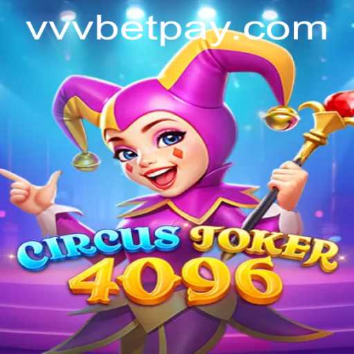 Exciting World of CircusJoker4096 and How to Get Started with vvvbet PH Login