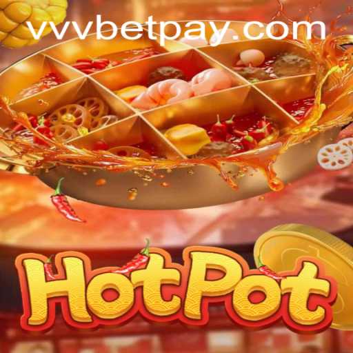 Exploring Hotpot: A Captivating World of Play and Strategy
