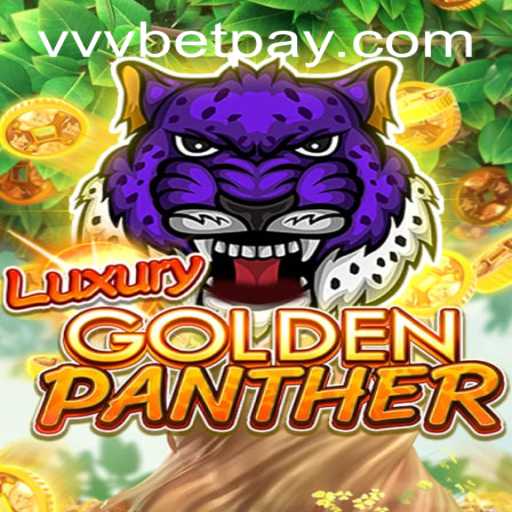 Discover the Thrill of LUXURYGOLDENPANTHER: A Gaming Adventure